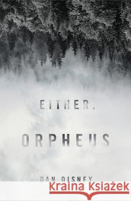 Either, Orpheus Dan Disney 9781742588193 University of Western Australia Press