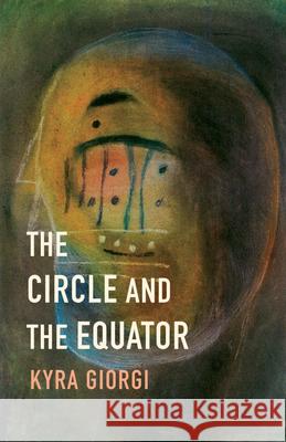 The Circle and the Equator Kyra Giorgi 9781742589237 University of Western Australia Press