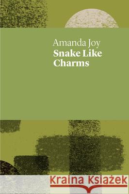 Snake Like Charms Amanda Joy 9781742589404 Uwap Poetry