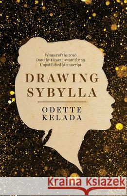 Drawing Sybylla: The Real and Imagined Lives of Australia's Writing Women Odette Kelada 9781742589510 University of Western Australia Press