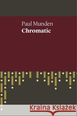 Chromatic Paul Munden 9781742589534 Uwap Poetry