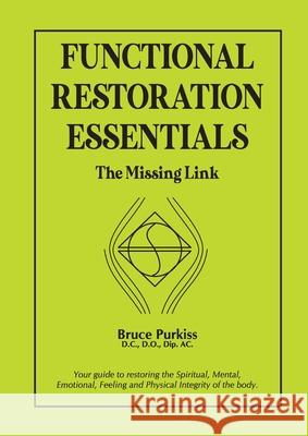 Functional Restoration Essentials: The Missing Link Bruce Purkiss 9781742843599 RB Purkiss