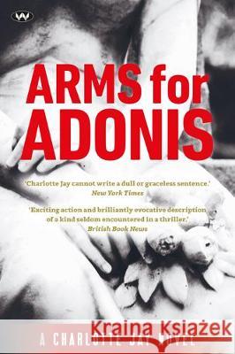 Arms for Adonis Charlotte Jay 9781743056806