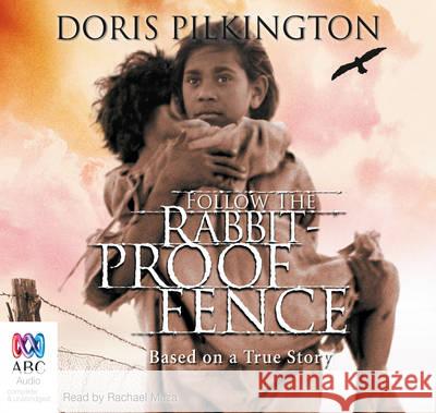 Follow the Rabbit-Proof Fence Doris Garimara Pilkington 9781743119914 Bolinda Publishing