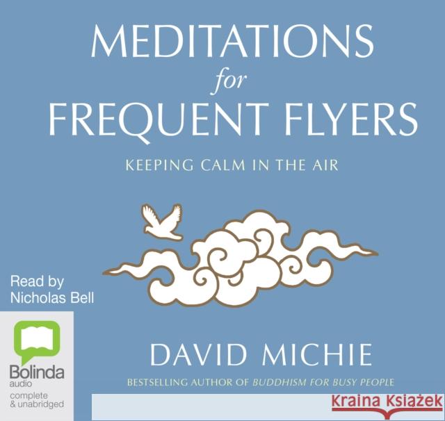 Meditations for Frequent Flyers David Michie 9781743136522