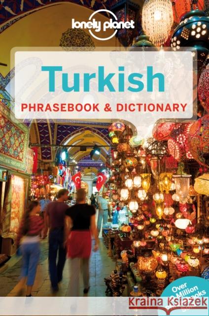 Lonely Planet Turkish Phrasebook & Dictionary Arzu Kurklu 9781743211953 Lonely Planet