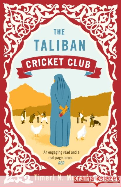 The Taliban Cricket Club Timeri N Murari 9781743311479