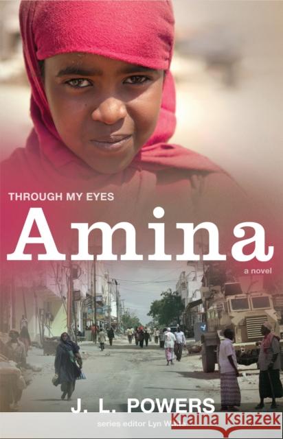 Amina: Through My Eyes Lyn White J. L. Powers  9781743312490 Allen & Unwin Children's Books