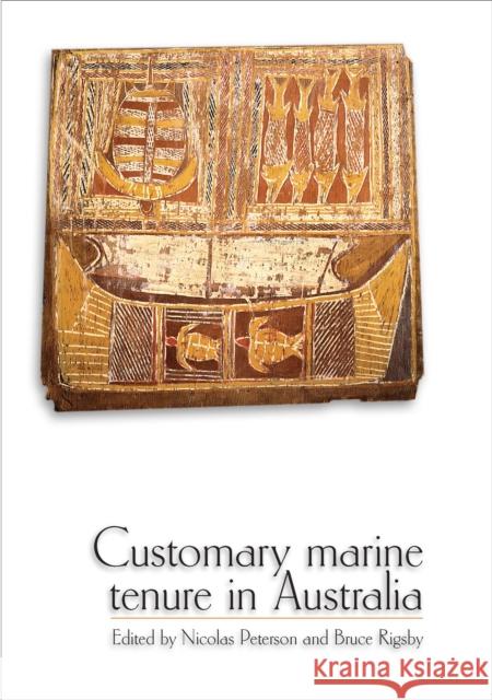 Customary Marine Tenure in Australia Nicolas Peterson Bruce Rigsby 9781743323892 Sydney University Press