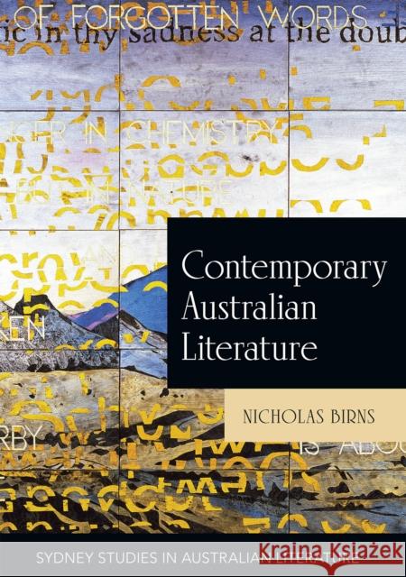 Contemporary Australian Literature: A World Not Yet Dead Nicholas Birns 9781743324363