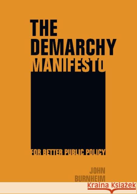 The Demarchy Manifesto: For Better Public Policy John Burnheim   9781743324608 Sydney University Press