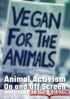 Animal Activism On and Off Screen Claire Parkinson Lara Herring 9781743329757