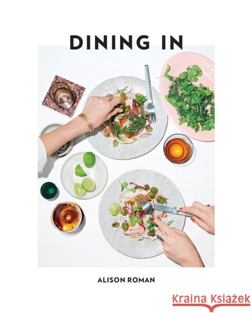 Dining In Alison Roman   9781743795309