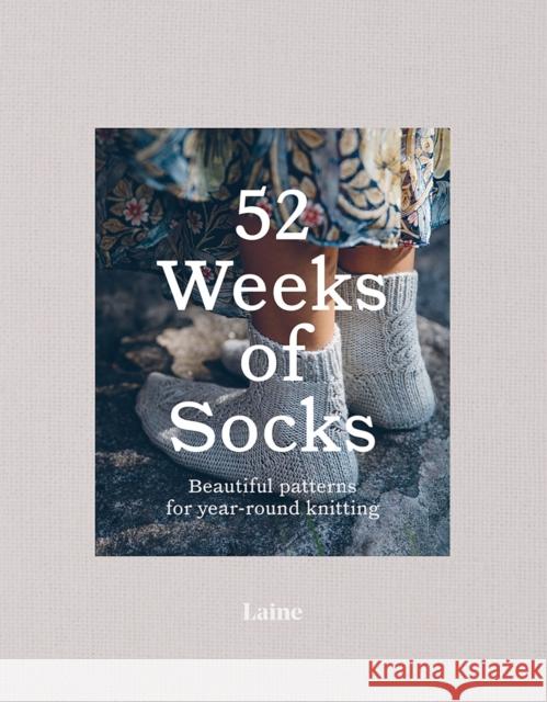 52 Weeks of Socks: Beautiful Patterns for Year-round Knitting Laine 9781743797563