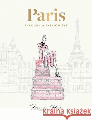 Paris: Through a Fashion Eye: Special Edition  9781743799598 Hardie Grant Books