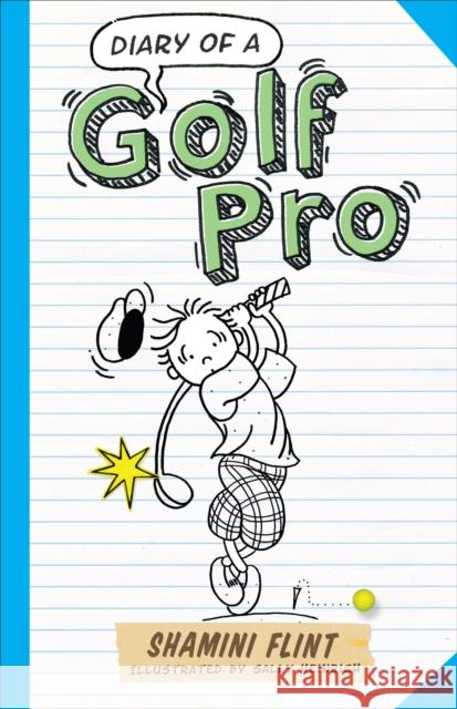 Diary of a Golf Pro Shamini Flint Sally Heinrich 9781760111496 Allen & Unwin Academic