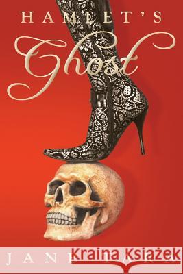 Hamlet's Ghost: Shakespeare Sisters Jane Tara 9781760300517 Momentum