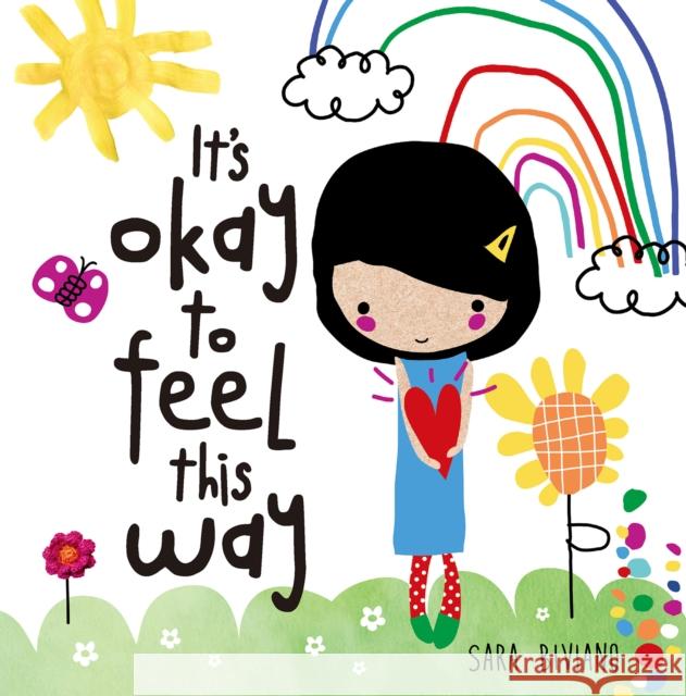 It's Okay to Feel This Way Sara Biviano 9781760361105 Starfish Bay Publishing Pty Ltd