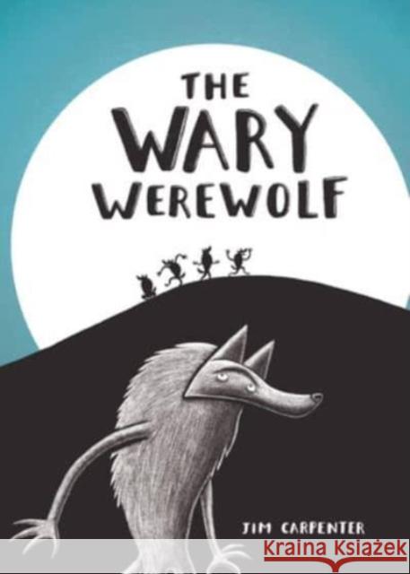 The Wary Werewolf Jim Carpenter 9781760361648