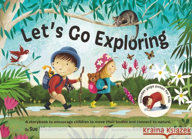 Let's Go Exploring Sue Wiedermann Andrew Hopgood 9781760361679 Starfish Bay Children's Books