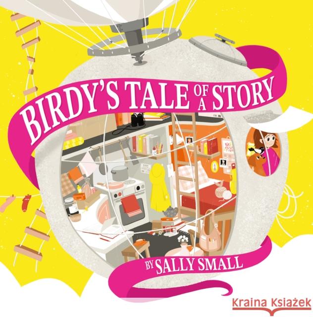 Birdy's Tale of a Story Sally Small 9781760361907 Starfish Bay Children's Books