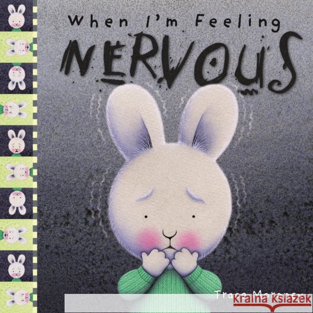 When I'm Feeling Nervous Trace Moroney 9781760409579 Five Mile Press