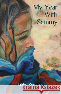 My Year With Sammy Sommer, Libby 9781760410643