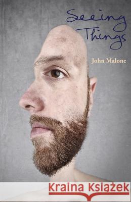 Seeing Things John Malone 9781760411008 Ginninderra Press