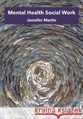 Mental Health Social Work Jennifer Martin 9781760412852 Ginninderra Press
