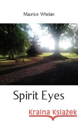 Spirit Eyes Maurice Whelan 9781760412883