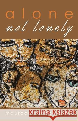 Alone not lonely Mendelowitz, Maureen 9781760416133 Ginninderra Press