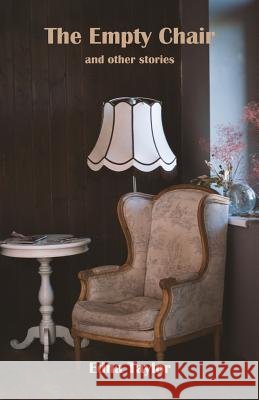 The Empty Chair: & other stories Taylor, Edna 9781760416751