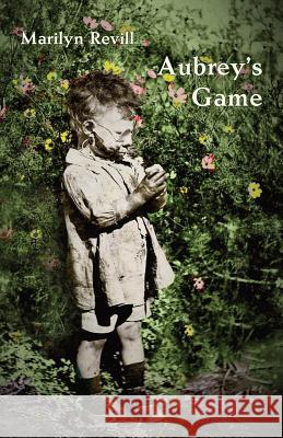 Aubrey's Game Marilyn Revill 9781760417680 Ginninderra Press