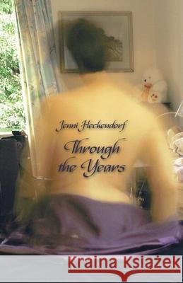 Through the Years Jenni Heckendorf 9781760418083 Ginninderra Press