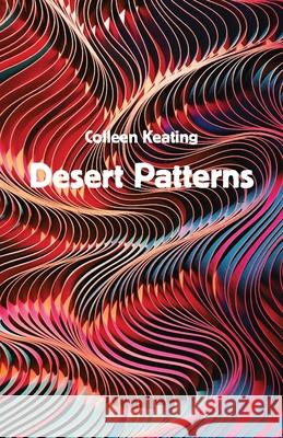 Desert Patterns Colleen Keating 9781760418441 Ginninderra Press