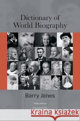 Dictionary of World Biography Barry Jones 9781760465513
