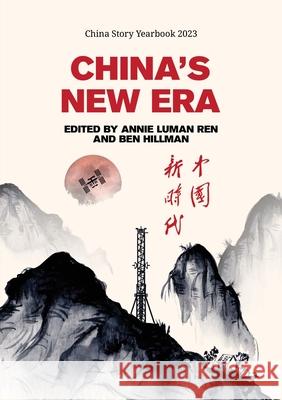 China's New Era Annie Luman Ren Ben Hillman 9781760466336 Anu Press