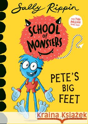 Pete's Big Feet: School of Monsters Sally Rippin Chris Kennett 9781760507350 Hardie Grant Books
