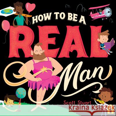 How to Be a Real Man Scott Stuart 9781760507848