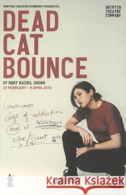 Dead Cat Bounce Mary Rachel Brown   9781760622671 Currency Press Pty Ltd