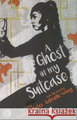 A Ghost in my Suitcase Vanessa Bates   9781760622886 Currency Press Pty Ltd