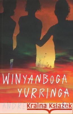 Winyanboga Yurringa Andrea James   9781760622909 Currency Press Pty Ltd