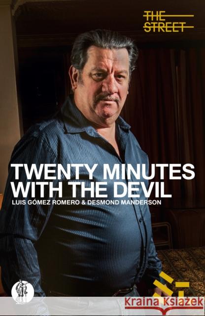 Twenty Minutes With The Devil Luis Gomez Romero Desmond Manderson  9781760627362 Currency Press Pty Ltd