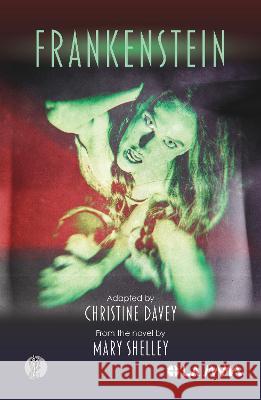 Frankenstein Christine Davey   9781760628291 Currency Press Pty Ltd