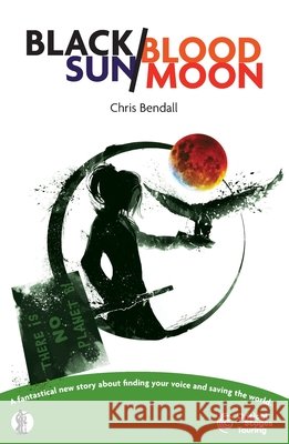 Black Sun/Blood Moon Chris Bendall 9781760628864 Currency Press