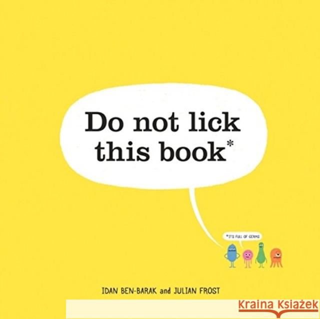 Do Not Lick This Book Idan Ben-Barak, Julian Frost 9781760630010 Allen & Unwin