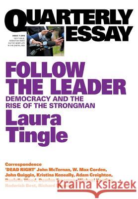 Follow the Leader: Quarterly Essay 71 Laura Tingle 9781760640705 Quarterly Essay