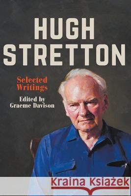 Hugh Stretton Graeme Davison 9781760640743 La Trobe University Press