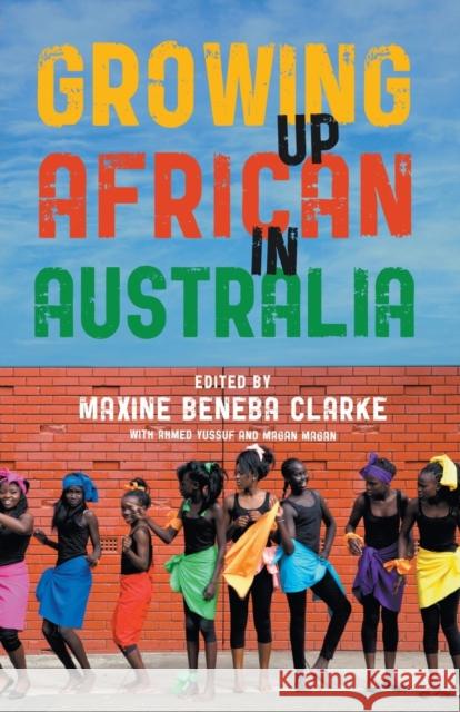 Growing Up African in Australia Maxine Beneb 9781760640934 Black Inc.