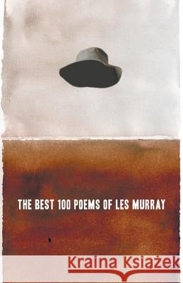 The Best 100 Poems of Les Murray Les Murray 9781760641870 Black Inc.